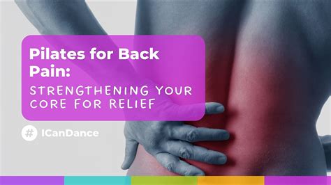 Pilates for Back Pain: Strengthening Your Core for Relief