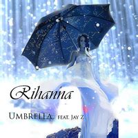 Rihanna feat. Jay-Z ― Umbrella - Rihanna Icon (17588829) - Fanpop