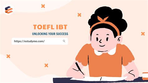 TOEFL IBT: Unlocking Your Success In The Language Learning Journey