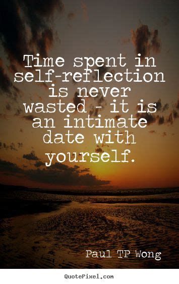 self-reflection quote“Time spent in self-reflection is never wasted ...