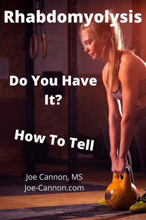 Do I have Rhabdo? How Can I Tell If I have Rhabdomyolysis? - Joe Cannon, MS | Health facts ...