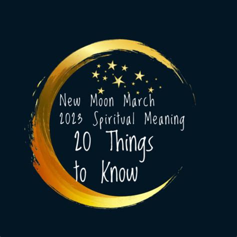 New Moon March 2023 Spiritual Meaning: 20 Things to Know