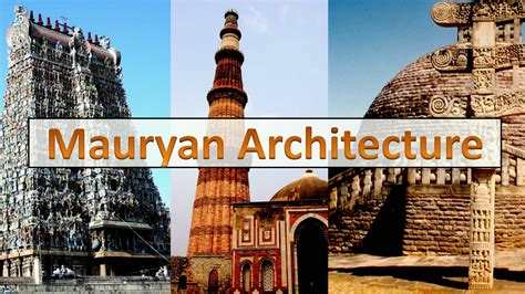 Architecture: Mauryan architecture | Understanding the Indian Art and Culture for UPSC CSE ...