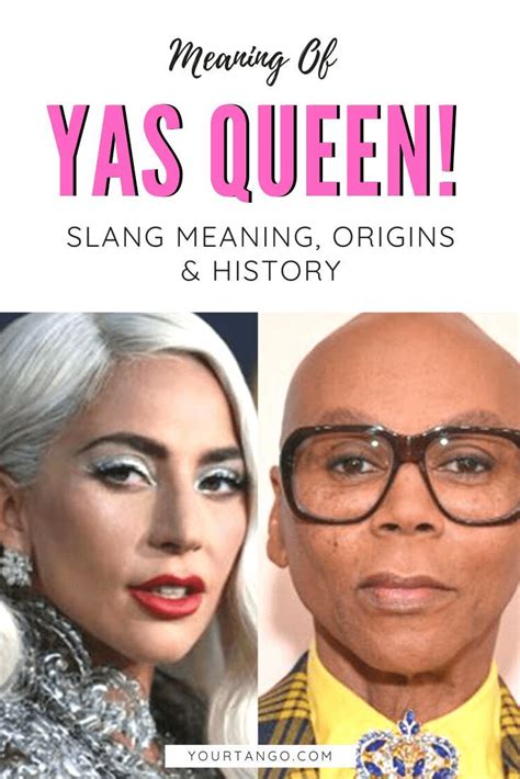 Yas Queen! Slang Meaning, Origins History YourTango, 49% OFF