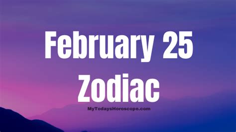 February 25 Zodiac Sign Personality, Compatibility, Traits and More