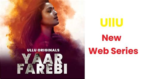 Yaar Farebi Ullu Web Series Cast | Release Date | Actress Name | Story ...