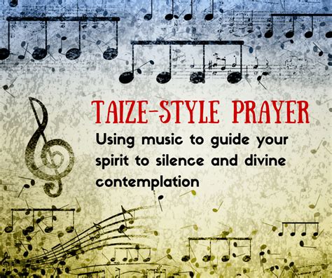 Taize Prayer: Meditative Prayer Through Music - Prayer & Possibilities