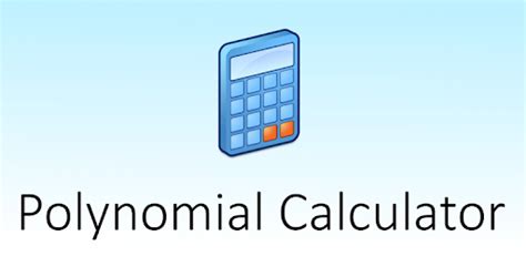 Polynomial Calculator - Apps on Google Play