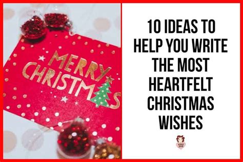 10 Amazing Ideas to Help you Write Heartfelt Christmas Wishes