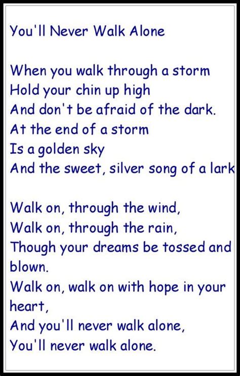 your grandpa walks with you | Alone lyrics, You'll never walk alone, Walking alone