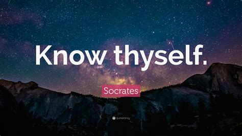 Socrates Quote: “Know thyself.” (32 wallpapers) - Quotefancy