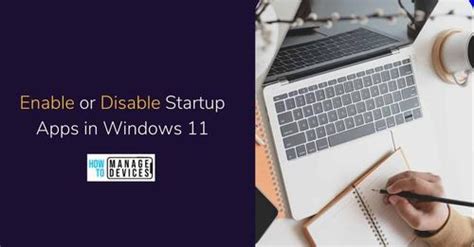 How To Enable Or Disable Startup Apps In Windows 11 HTMD Blog