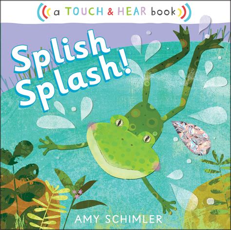 Splish Splash! | Book by Amy Schimler-Safford | Official Publisher Page ...