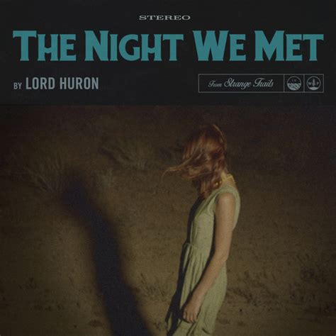 BPM and key for The Night We Met by Lord Huron | Tempo for The Night We Met | SongBPM | songbpm.com