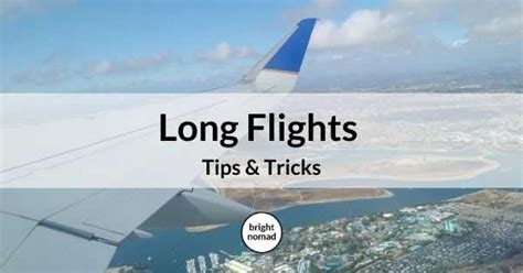 Long Flight Tips - How to Prepare For and Enjoy Long Haul Flights