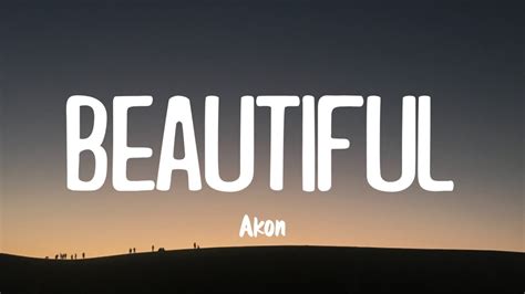 Akon - Beautiful (Lyrics) - YouTube