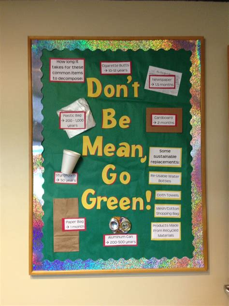 a bulletin board that says don't be mean, go green on the wall