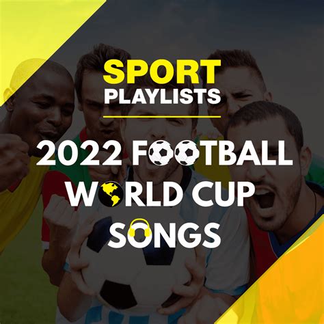 Sport Playlists: 2022 Football World Cup Songs - Sport Playlists