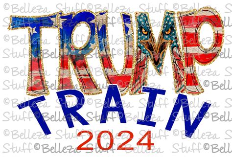 Trump Train 2024 PNG File Transparent File for Sublimation - Etsy