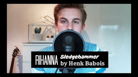 Rihanna - Sledgehammer (Cover by Henk Babois) - YouTube