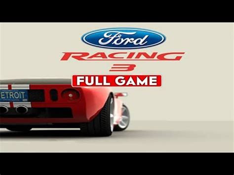 FORD RACING 3 - Gameplay Walkthrough FULL GAME [1080p HD] - No ...