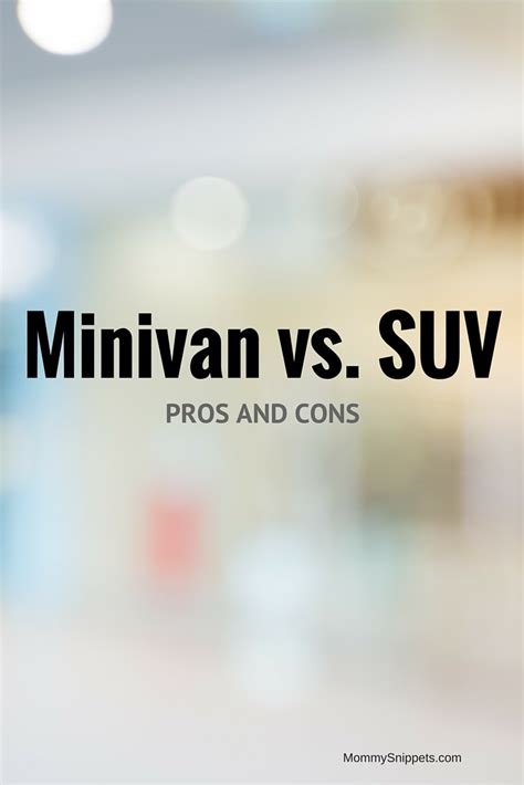 Minivan versus SUV: The Pros and Cons of each