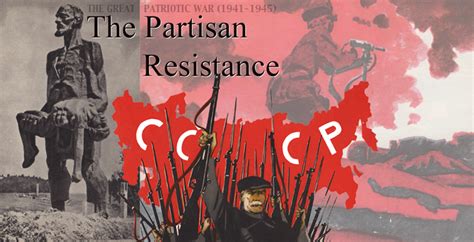 Soviet History: The Great Patriotic War: The Partisan Resistance