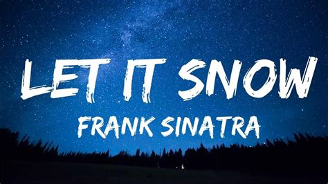 Frank Sinatra - Let It Snow (Lyrics) - YouTube