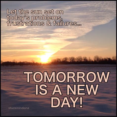 Tomorrow is a new day.... | Tomorrow is a new day, Frustration, On today