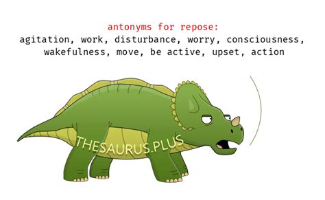 More 90 Repose Antonyms. Full list of opposite words of repose.