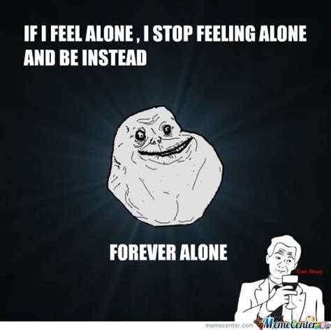 Feeling alone Memes