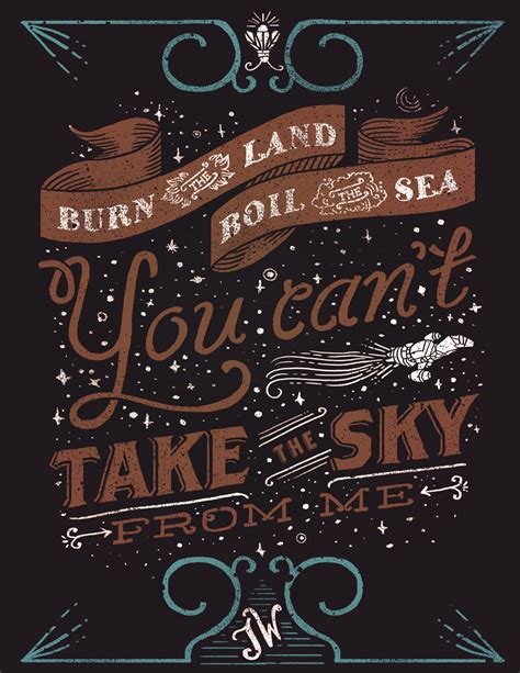 "You Can't Take The Sky From Me" - Firefly | Firefly serenity quotes, Firefly serenity, Firefly ...