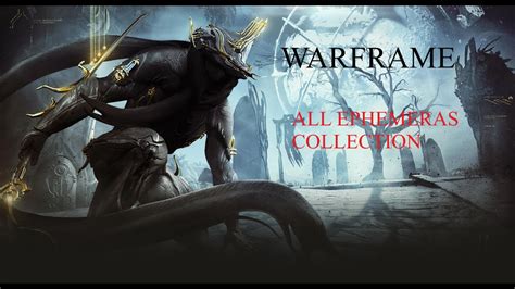 Warframe : Ephemeras Collection 20/20 - YouTube