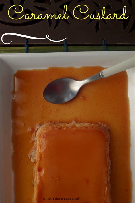 Caramel Custard Recipe | The take it easy chef