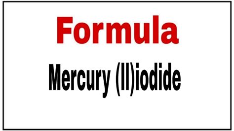 How to write chemical formula for Mercury II Iodide - YouTube