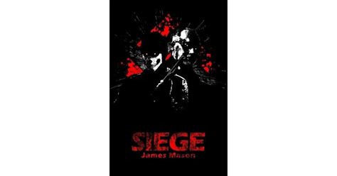 Siege by James N. Mason