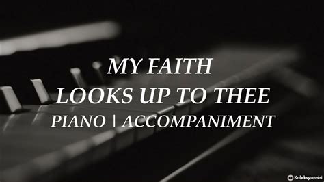 My Faith Looks Up to Thee | Piano | Hymn | Accompaniment | Lyrics - YouTube