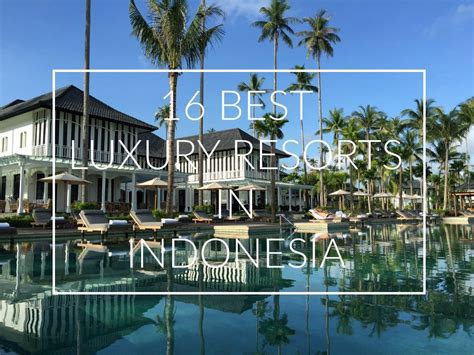 BEST LUXURY RESORTS IN INDONESIA Luxury Resorts, Beach Resorts, Luxury ...