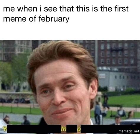 The first meme of february : r/dankmemes