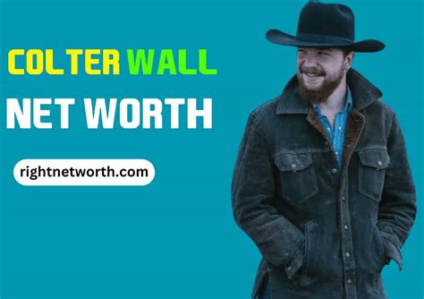 Colter Wall Net Worth (Updated 2023) | Right Net Worth