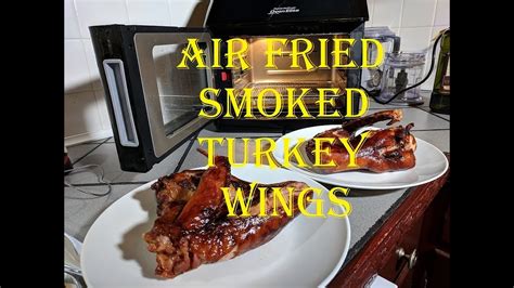 Air Fried Smoked Turkey Wings, Power Air Fryer Oven Elite + iGrill 2 - YouTube