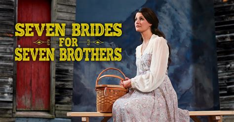 Seven Brides For Seven Brothers Musical Opens November 1st – Branson ...