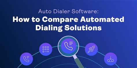 Auto Dialer Software: How to Compare Automated Dialing Solutions