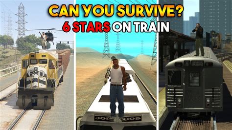 GTA : CAN YOU SURVIVE 6 STARS ON TRAIN IN EVERY GTA? - YouTube