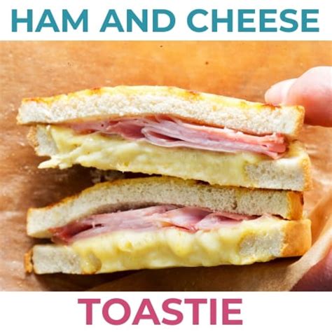 Ham and Cheese Toastie - An Easy (And Tasty!) Recipe To Make At Home ...