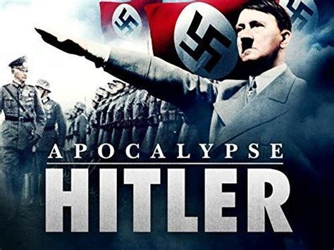 "Apocalypse: The Rise of Hitler" Le Führer (2011), Mathieu Kassovitz documentary movie | Videospace