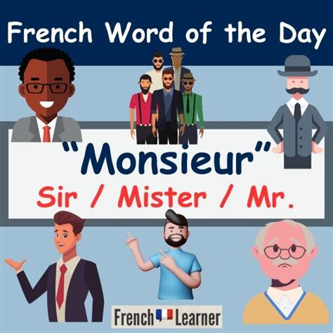 Monsieur - Sir, Mister, Mr | FrenchLearner Word of the Day