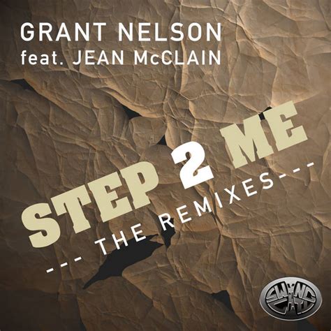 Step 2 Me (The Remixes) | Grant Nelson feat. Jean McClain | Grant Nelson