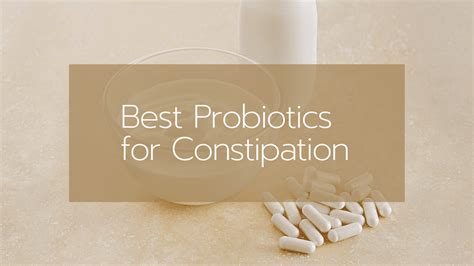 The Best Probiotics for Constipation - [May 2023] : Reviews & Buying Guide