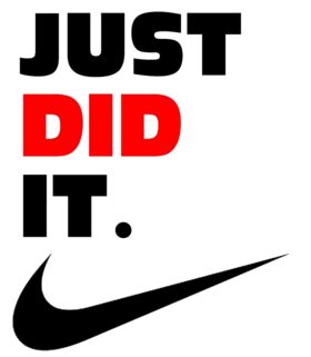 Just Did It Funny Saying Nike Slogan Spoof Witty Humor Parody T Shirt